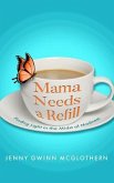 Mama Needs a Refill (eBook, ePUB)