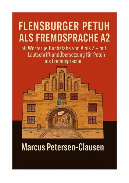 Flensburger Petuh als Fremdsprache A2 (eBook, ePUB) Flensburger Petuh als Fremdsprache A2 (eBook, ePUB)