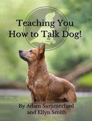 Teaching You How To Talk Dog! (eBook, ePUB)