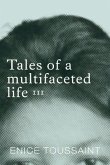 Tales of a multifaceted life Volume 3 (eBook, ePUB) Tales of a multifaceted life Volume 3 (eBook, ePUB)