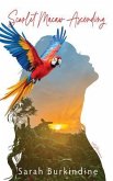 Scarlet Macaw Ascending (eBook, ePUB)