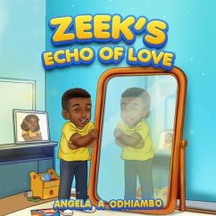 Zeek's Echo of Love (eBook, ePUB) - Odhiambo, Angela Awuor