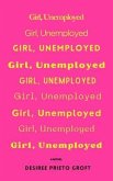 Girl, Unemployed (eBook, ePUB)