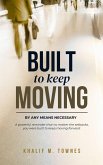 Built to keep Moving (eBook, ePUB)