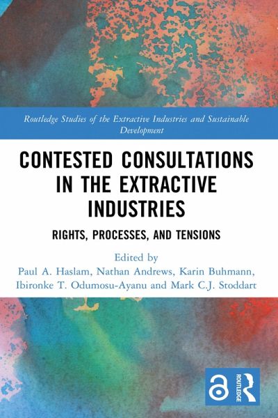 Contested Consultations in the Extractive Industries (eBook, ePUB) Contested Consultations in the Extractive Industries (eBook, ePUB)