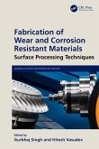 Fabrication of Wear and Corrosion Resistant Materials (eBook, PDF)