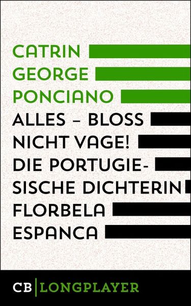 Alles - bloß nicht vage! Die portugiesische Dichterin Florbela Espanca (eBook, ePUB)