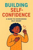 From Doubt to Power: A Self-Confidence Guide (eBook, ePUB)