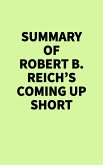 Summary of Robert B. Reich's Coming Up Short (eBook, ePUB)
