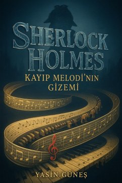 Cover Sherlock Holmes - Kayip Melodi'nin Gizemi (eBook, ePUB)