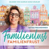 Familienlust, Familienfrust: Unterhaltungsroman für Frauen (Juttas Freundinnen 2) (MP3-Download) Familienlust, Familienfrust: Unterhaltungsroman für Frauen (Juttas Freundinnen 2) (MP3-Download)