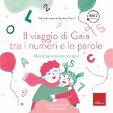 Il viaggio di Gaia tra i numeri e le parole (eBook, PDF) Il viaggio di Gaia tra i numeri e le parole (eBook, PDF)