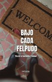 Bajo cada felpudo (eBook, ePUB)