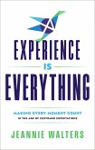 Experience is Everything (eBook, ePUB)