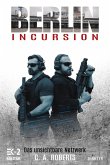 Berlin Incursion - Das unsichtbare Netzwerk (eBook, ePUB)