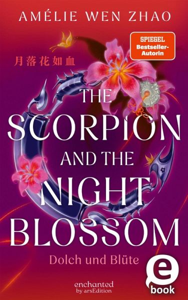 The Scorpion and the Night Blossom - Dolch und Blüte (eBook, ePUB) The Scorpion and the Night Blossom - Dolch und Blüte (eBook, ePUB)