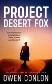 Project Desert Fox (German Resistance, #3) (eBook, ePUB) Project Desert Fox (German Resistance, #3) (eBook, ePUB)