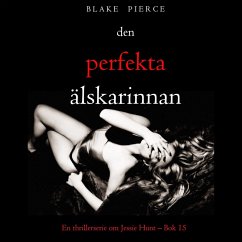Cover Den perfekta älskarinnan (En thrillerserie om Jessie Hunt – Bok 15) (MP3-Download)