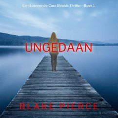 Cover Ongedaan gemaakt (Een Spannende Cora Shields Thriller—Boek 1) (MP3-Download)