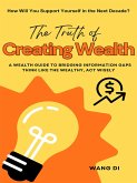 The Truth of Creating Wealth (eBook, ePUB) The Truth of Creating Wealth (eBook, ePUB)