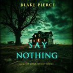 Say Nothing (An Alison Payne Suspense Thriller—Book Three) (MP3-Download)