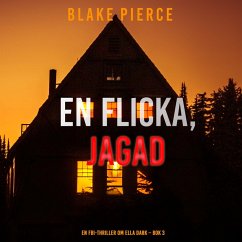 Cover En flicka, jagad (En FBI-thriller om Ella Dark – Bok 3) (MP3-Download)