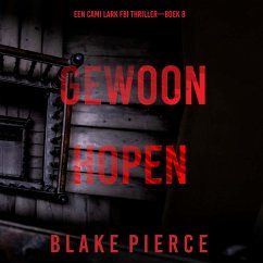 Gewoon Hopen (Een Cami Lark FBI Thriller—Boek 8) (MP3-Download) Cover Gewoon Hopen (Een Cami Lark FBI Thriller—Boek 8) (MP3-Download)