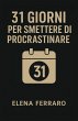 31 Giorni per Smettere di Procrastinare... - Bild 1