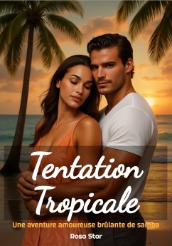 Tentation Tropicale (eBook, ePUB) - Star, Rosa; Star, Rosa