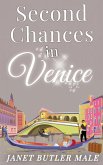 Second Chances in Venice (The Reinvention Romcoms, #2) (eBook, ePUB) Second Chances in Venice (The Reinvention Romcoms, #2) (eBook, ePUB)