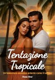 Tentazione Tropicale (eBook, ePUB)
