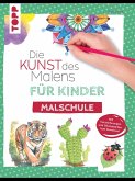 Die Kunst des Malens für Kinder Malschule (eBook, PDF)