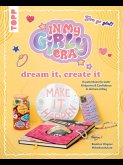 In my Girly Era - dream it, create it. Mein Kreativbuch (eBook, PDF) In my Girly Era - dream it, create it. Mein Kreativbuch (eBook, PDF)