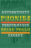Phonies: Authenticity Performance Fakery (eBook, ePUB)