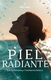 Piel Radiante: Guía de biohacking y tratamientos estéticos (eBook, ePUB)
