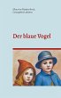 Der blaue Vogel (illustrierte Ausgabe)... - Bild 1