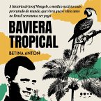 Baviera Tropical - Prêmio Jabuti 2024 Biografia e reportagem (MP3-Download)