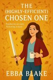 The (Highly-Efficient) Chosen One (eBook, ePUB) The (Highly-Efficient) Chosen One (eBook, ePUB)