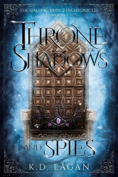 Cover A Throne of Shadows and Spies (The Halfling Princess Chronicles, #2) (eBook, ePUB)