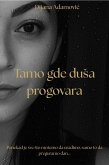 Tamo gde duSa progovara (eBook, ePUB) Tamo gde duSa progovara (eBook, ePUB)