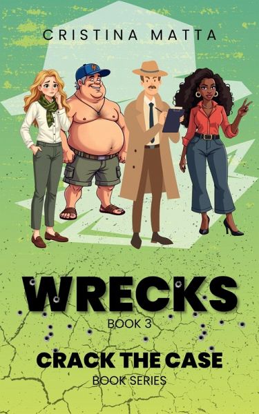 Wrecks: These Automobiles Will Be the Death of You (Crack the Case Books, #3) (eBook, ePUB) Wrecks: These Automobiles Will Be the Death of You (Crack the Case Books, #3) (eBook, ePUB)