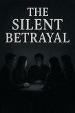 The Silent Betrayal (eBook, ePUB)