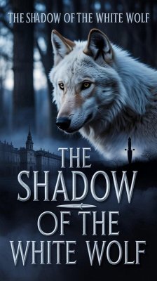 Cover The shadow of the white wolf (eBook, ePUB)