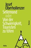 Sellemond oder Von der Schwierigkeit, Touristen zu töten (eBook, ePUB) Sellemond oder Von der Schwierigkeit, Touristen zu töten (eBook, ePUB)