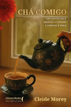 Chá Comigo (eBook, ePUB) - Morey, Cleide