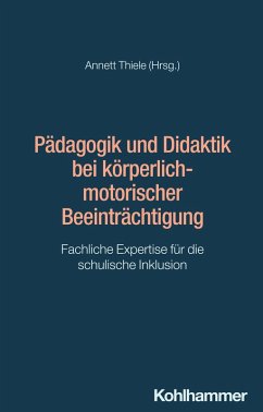 Pädagogik und Didaktik bei körperlich-motorischer Beeinträchtigung (eBook, PDF)