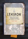 Lexikon der deutschsprachigen Science Fiction 1933-1945 (eBook, ePUB) Lexikon der deutschsprachigen Science Fiction 1933-1945 (eBook, ePUB)