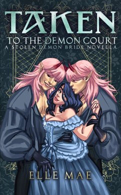 Cover Taken to the Demon Court (Stolen Demon Brides) (eBook, ePUB)