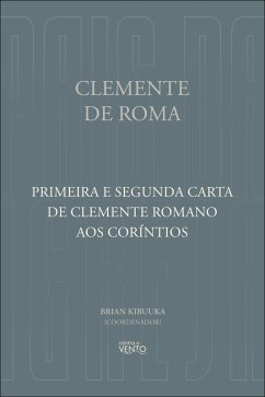 Primeira e segunda carta de clemente romano aos coríntios (eBook, ePUB) - Kibuuka, Brian