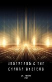 Understanding The Chakra Systems (eBook, ePUB) Understanding The Chakra Systems (eBook, ePUB)
